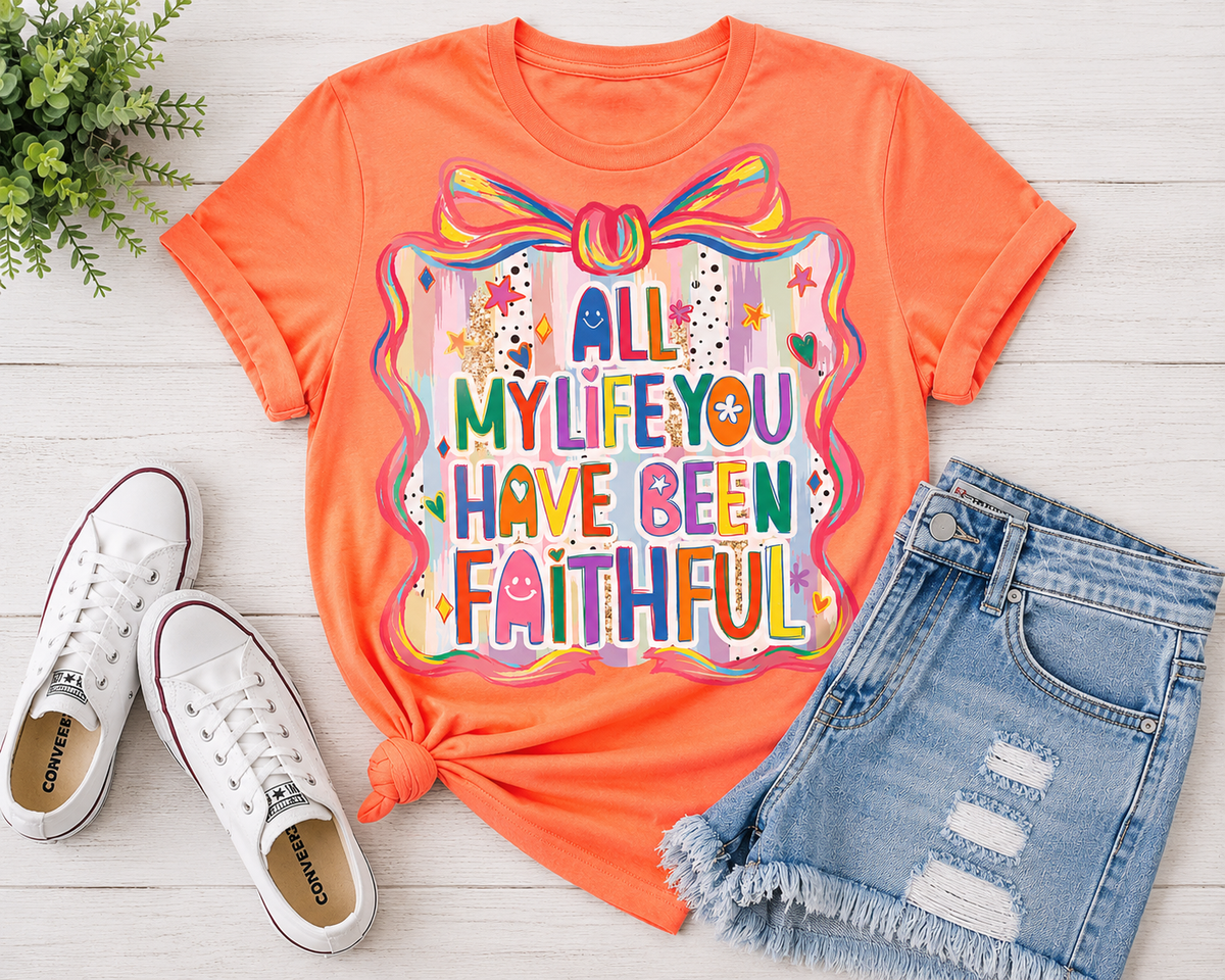 All My Life You Have Been Faithful