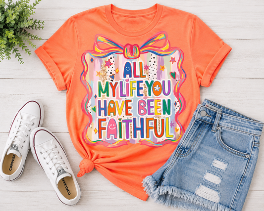 All My Life You Have Been Faithful