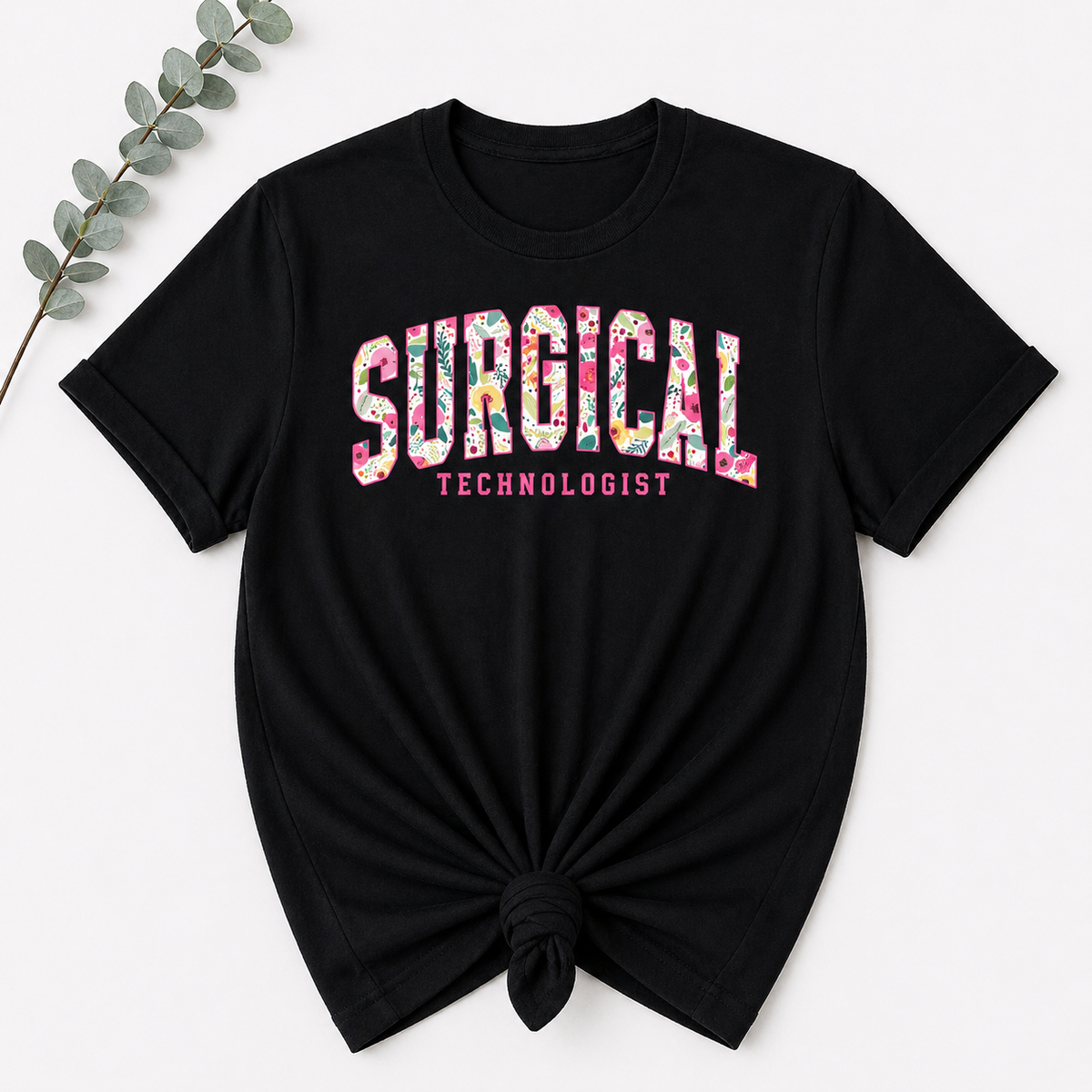 Surgical Technologist  Tee - 3 Color Options!!