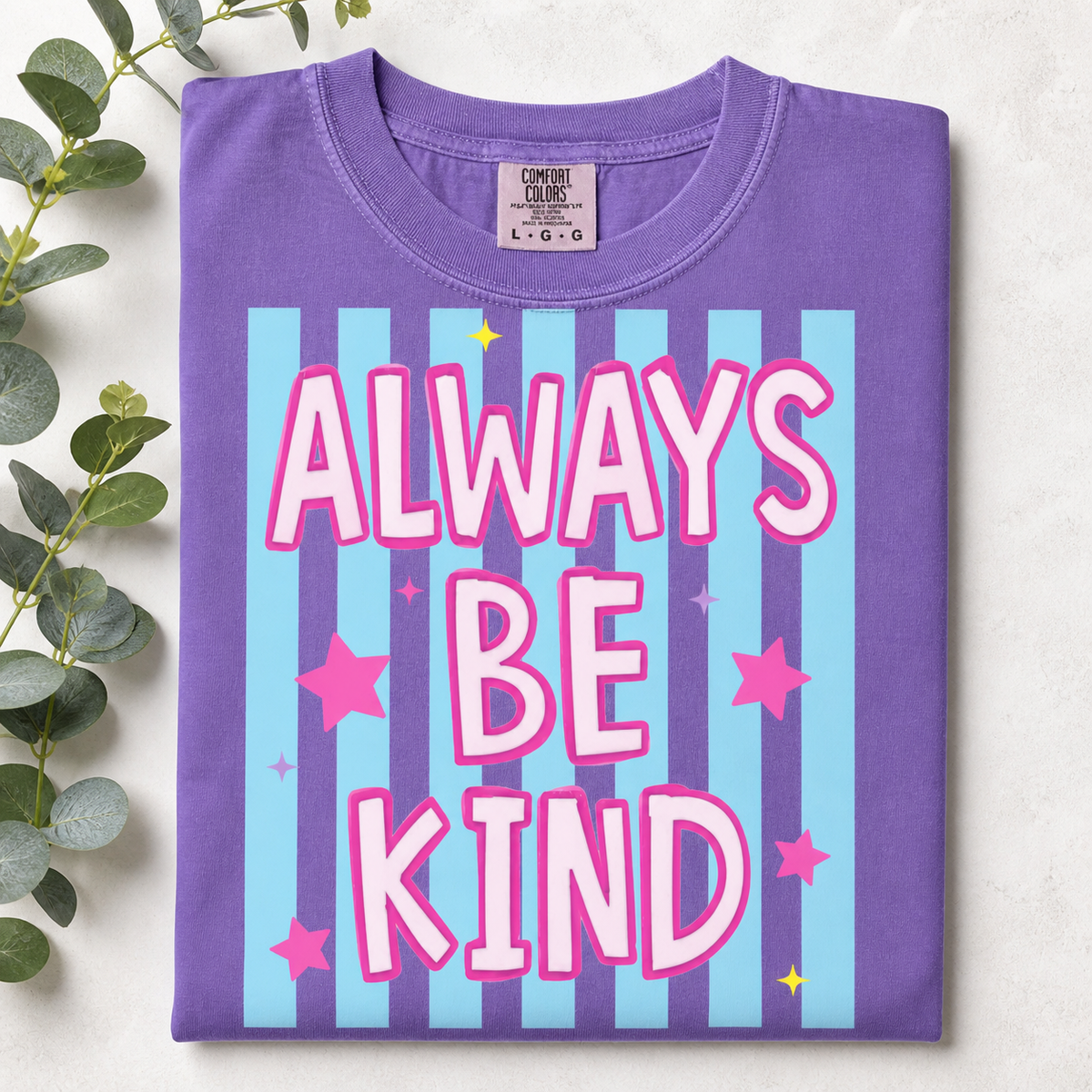 Alway Be Kind - Violet