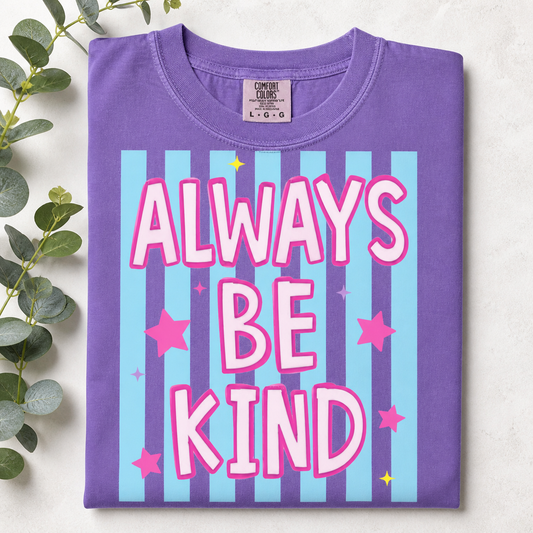 Alway Be Kind - Violet