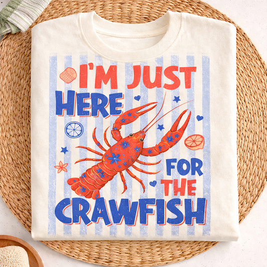 I’m Just Here For the Crawfish - Comfort Colors Ivory