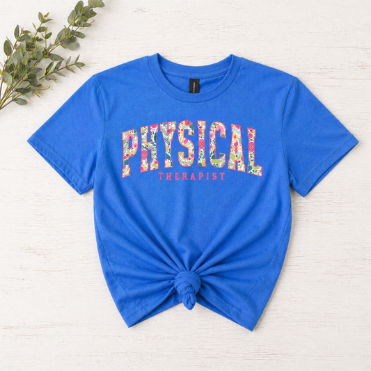 Floral Physical Therapy - 3 Color Options!!!