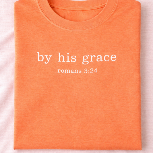 By His Grace - Comfort Colors Orange