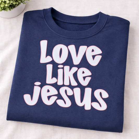 Love Like Jesus - Striped Letters - Gildan