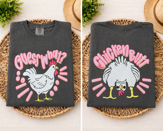 Pepper Guess What Chicken Butt Tee