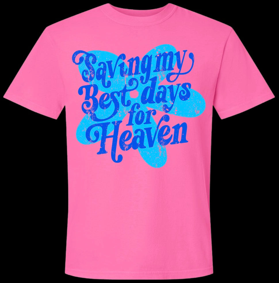 Saving My Best Days - Neon Pink