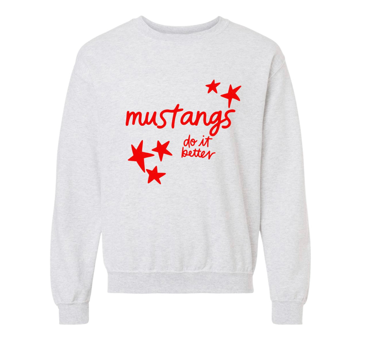 Mustangs Do It Better Sweatshirt