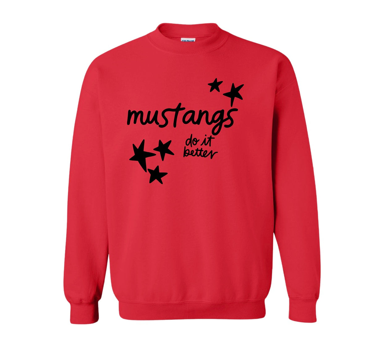 Mustangs Do It Better Sweatshirt