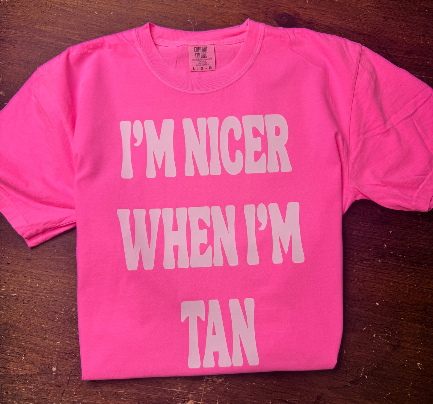 Neon Pink I’m Nicer When I’m Tan