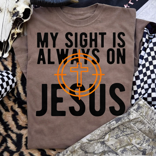 My Sight Is Always On Jesus - Short Sleeve Tee