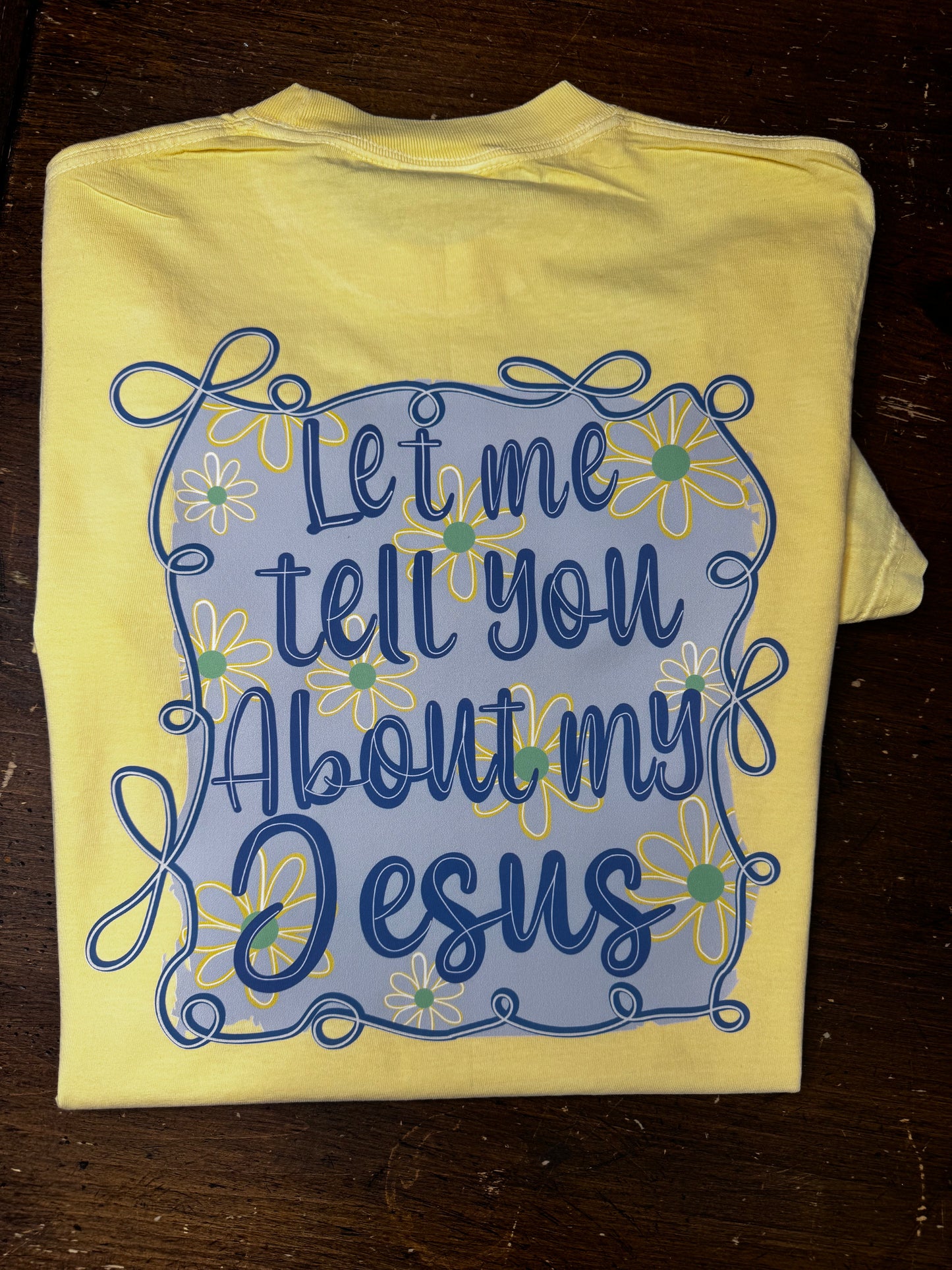 Let me tell you about my Jesus - yellow