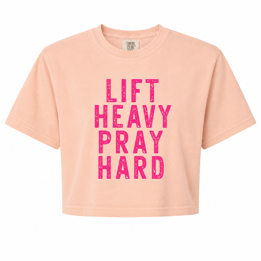 Lift Heavy Pray Hard - Peachy Crop
